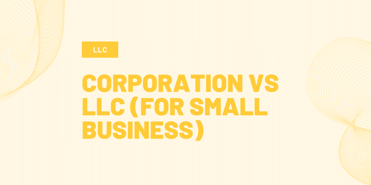 llc vs corporation for small business