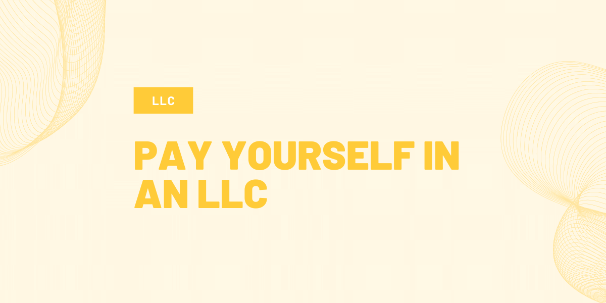 pay yourself in an llc