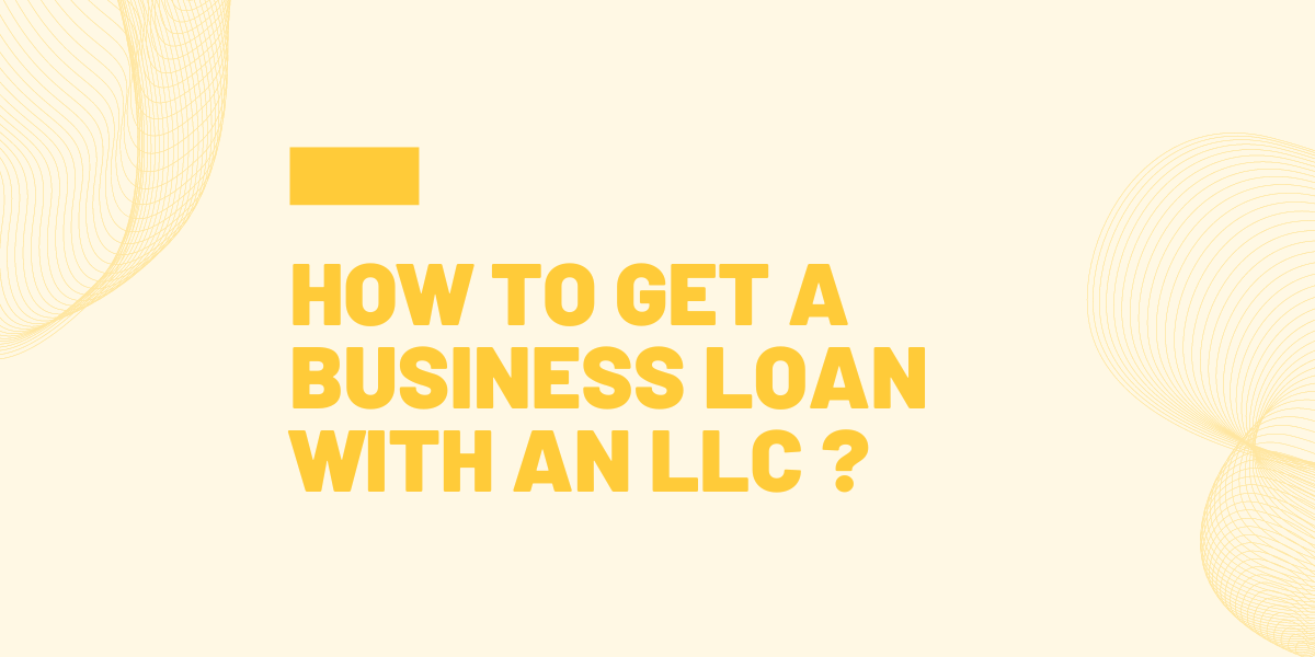 how to get a business loan with an llc