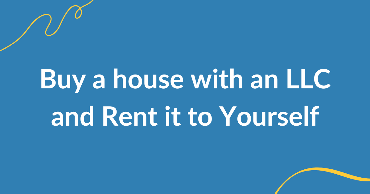 buy rent house llc to yourself