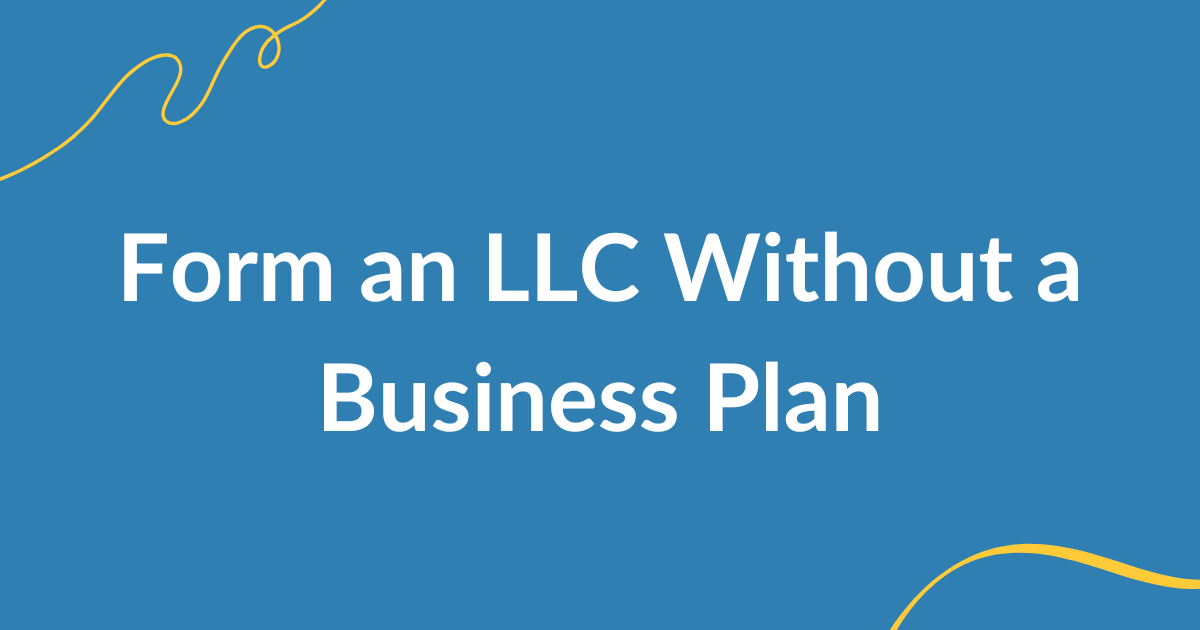 Can I Form an LLC Without a Business? 1