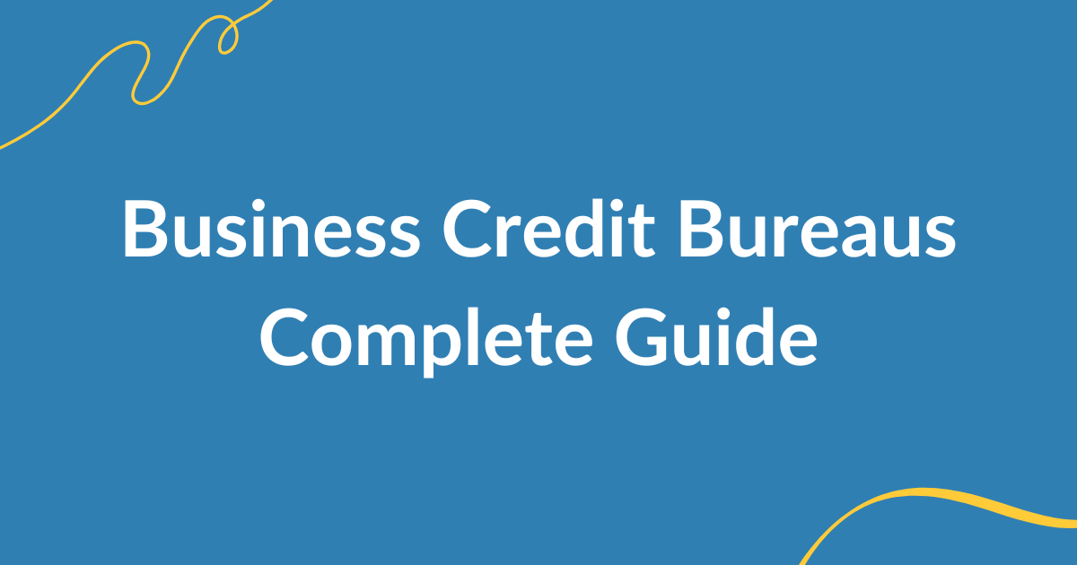 business credit bureaux guide 2025