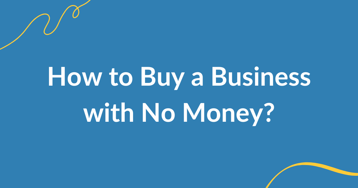 buy business with no money