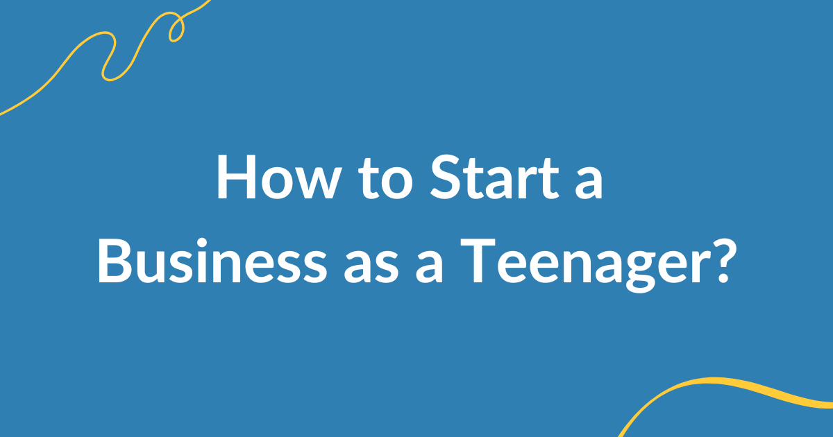 start business as teenager guide