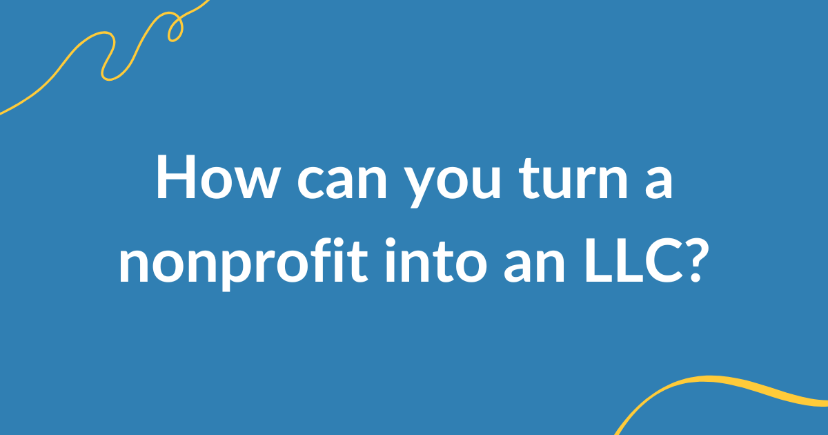 turning nonprofit organization into llc