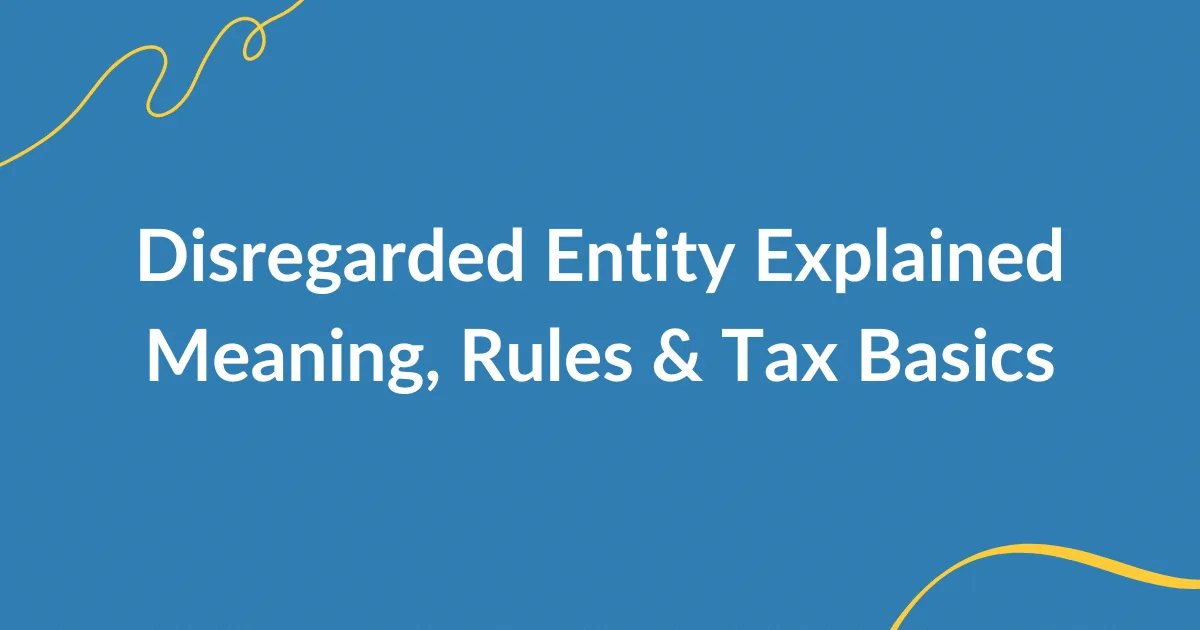Disregarded entity structure and tax overview for single-member LLCs