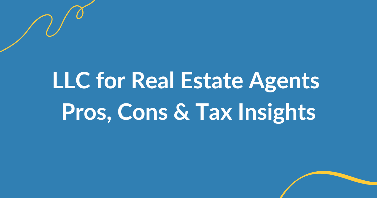 LLC pros and cons for real estate agents