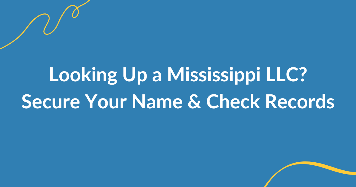 Mississippi LLC search guide to secure a unique name and verify business records in 2025