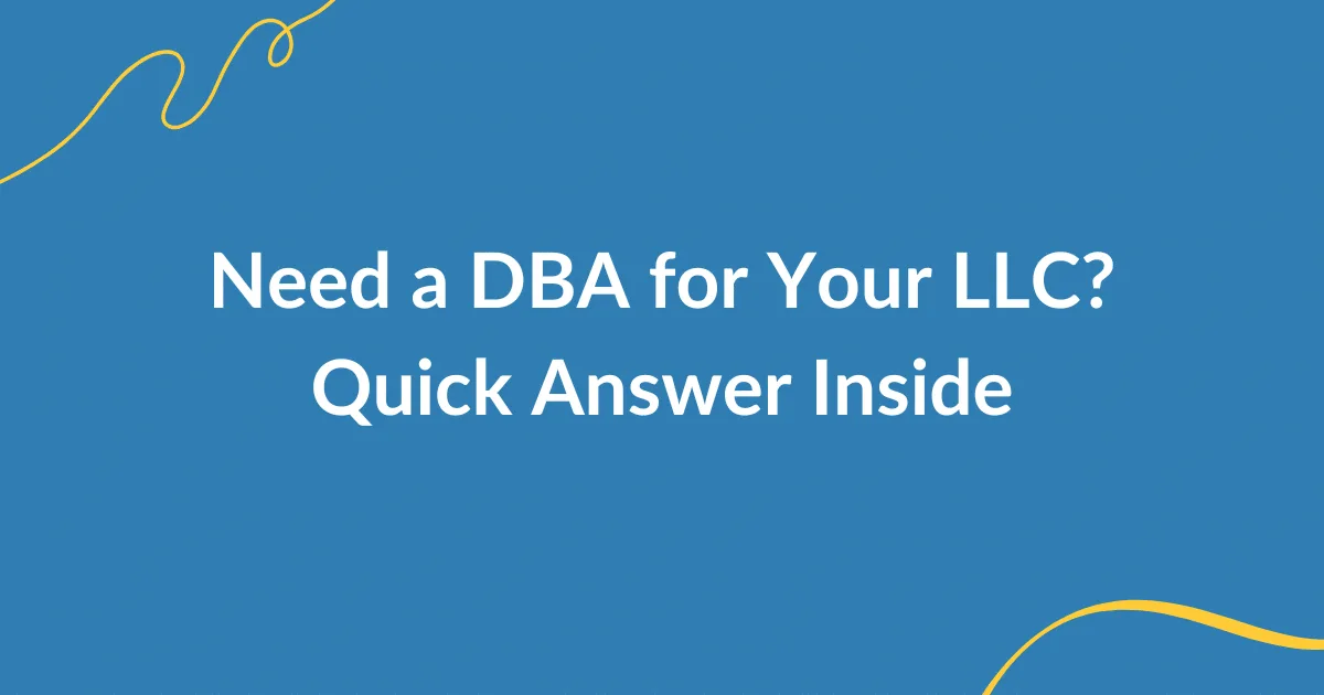 Do I Need a DBA for My LLC?