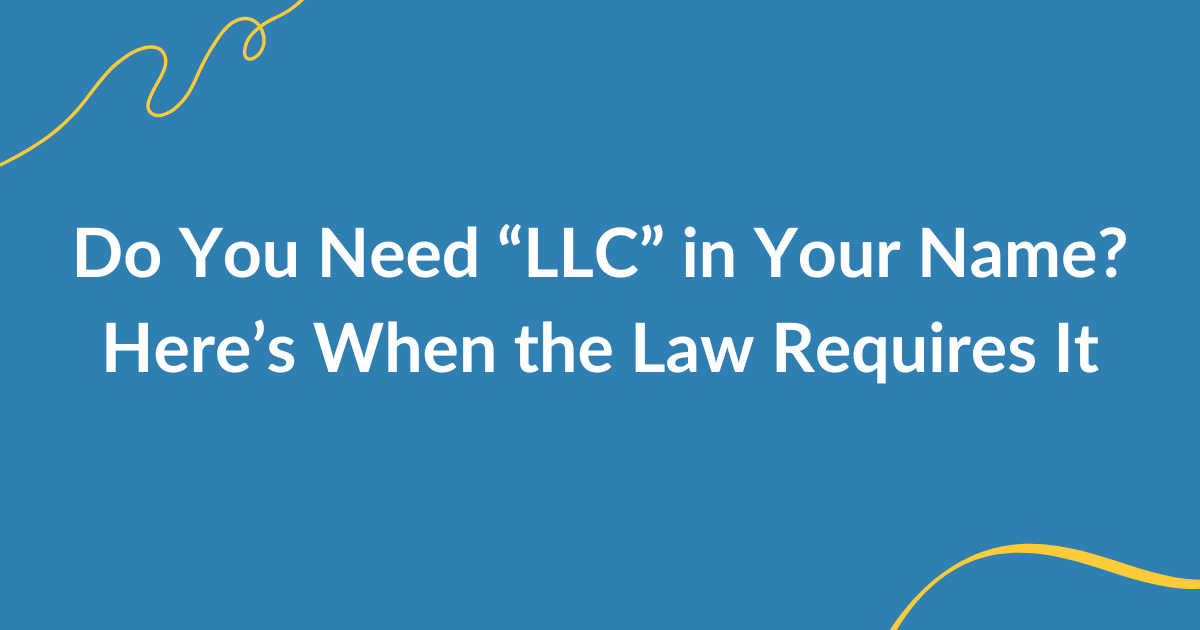 Do You Have to Put “LLC” in Your Business Name?