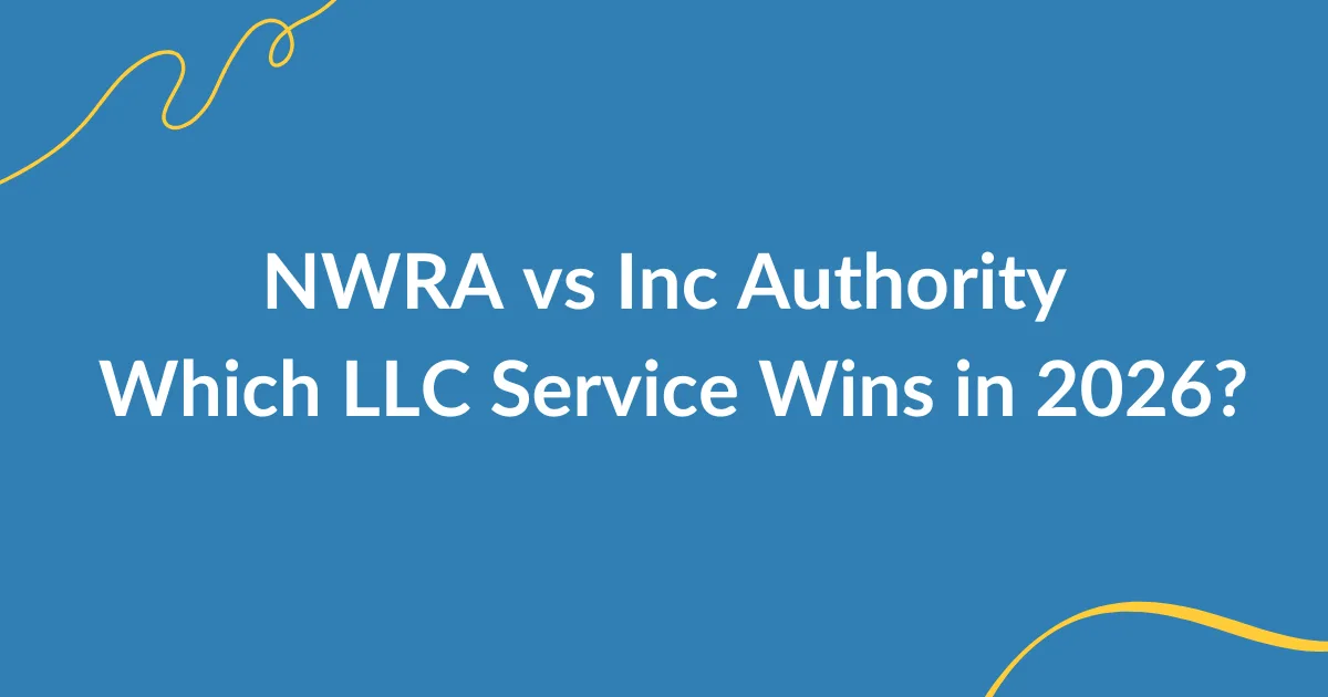 NWRA vs Inc Authority Which LLC Service Wins in 2026?