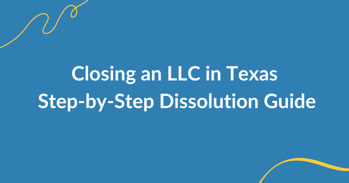 How to Dissolve (Close) an LLC in Texas