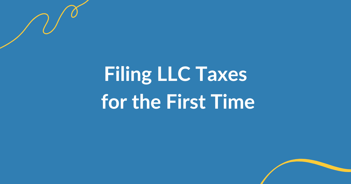 Filing Business Taxes for LLC for the First Time